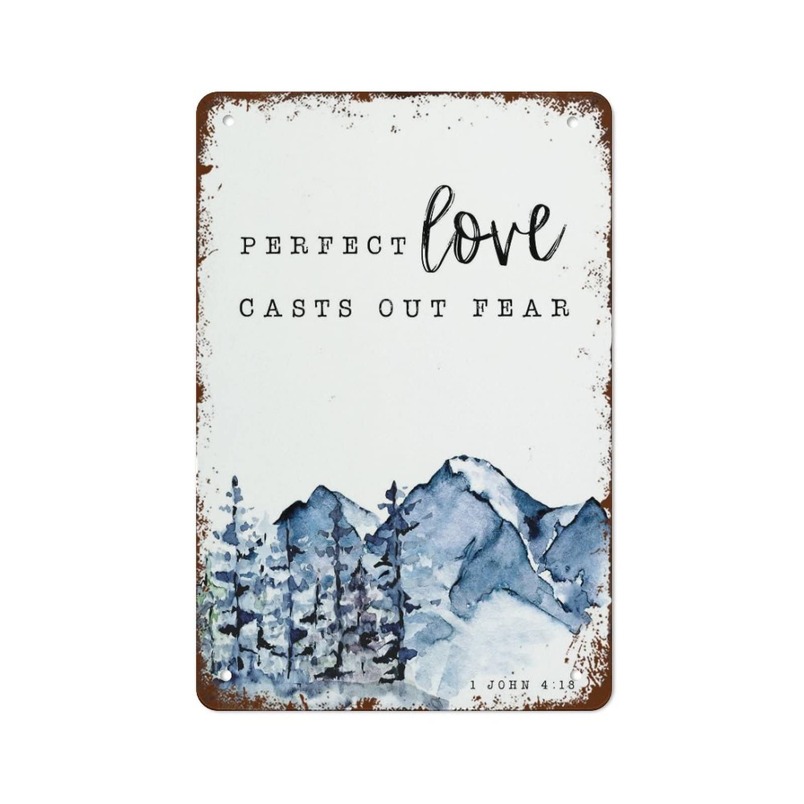 Metal Tin Sign Vintage Metal Signs Perfect Love Casts Out Fear, Christian Office Prints, Bible Verse Wall Art, Mountain Scripture Sign Vintage Wall Decor for Home Bar Farm Metal Poster 8 X 12 Inch