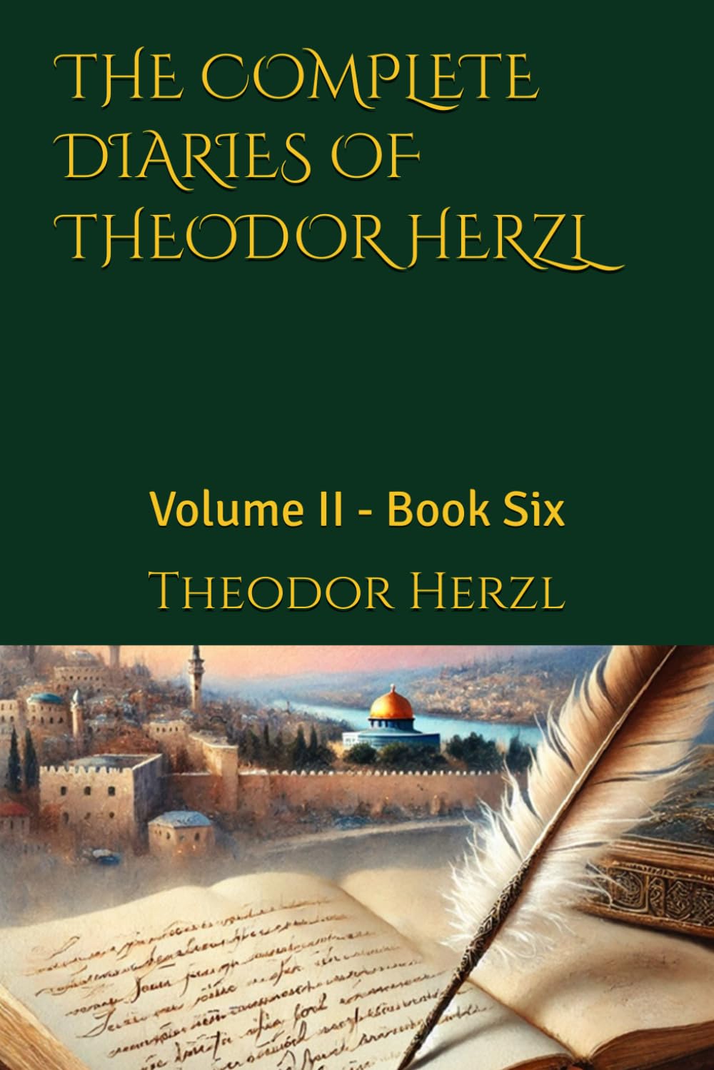 THE COMPLETE DIARIES OF THEODOR HERZL: Volume II - Book Six