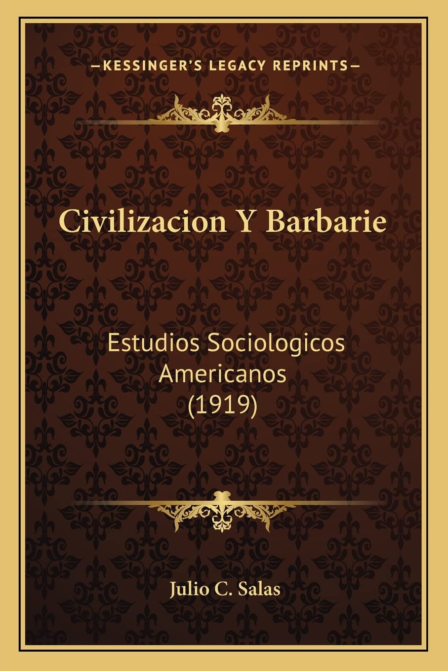 Civilizacion Y Barbarie: Estudios Sociologicos Americanos (1919)