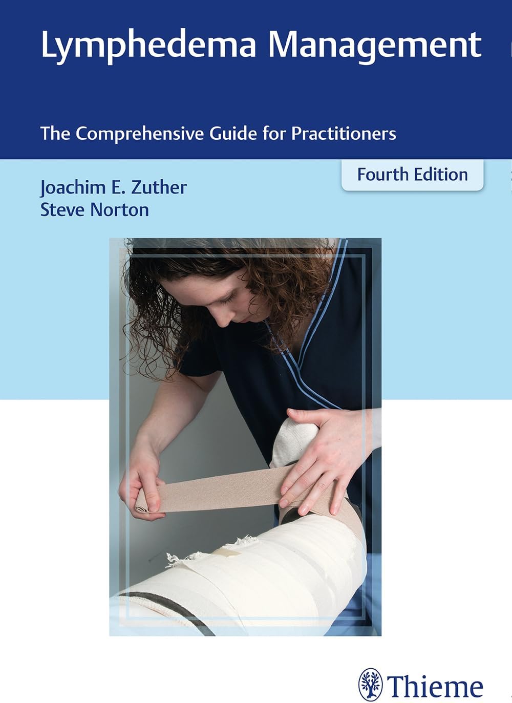 Lymphedema Management: The Comprehensive Guide for Practitioners