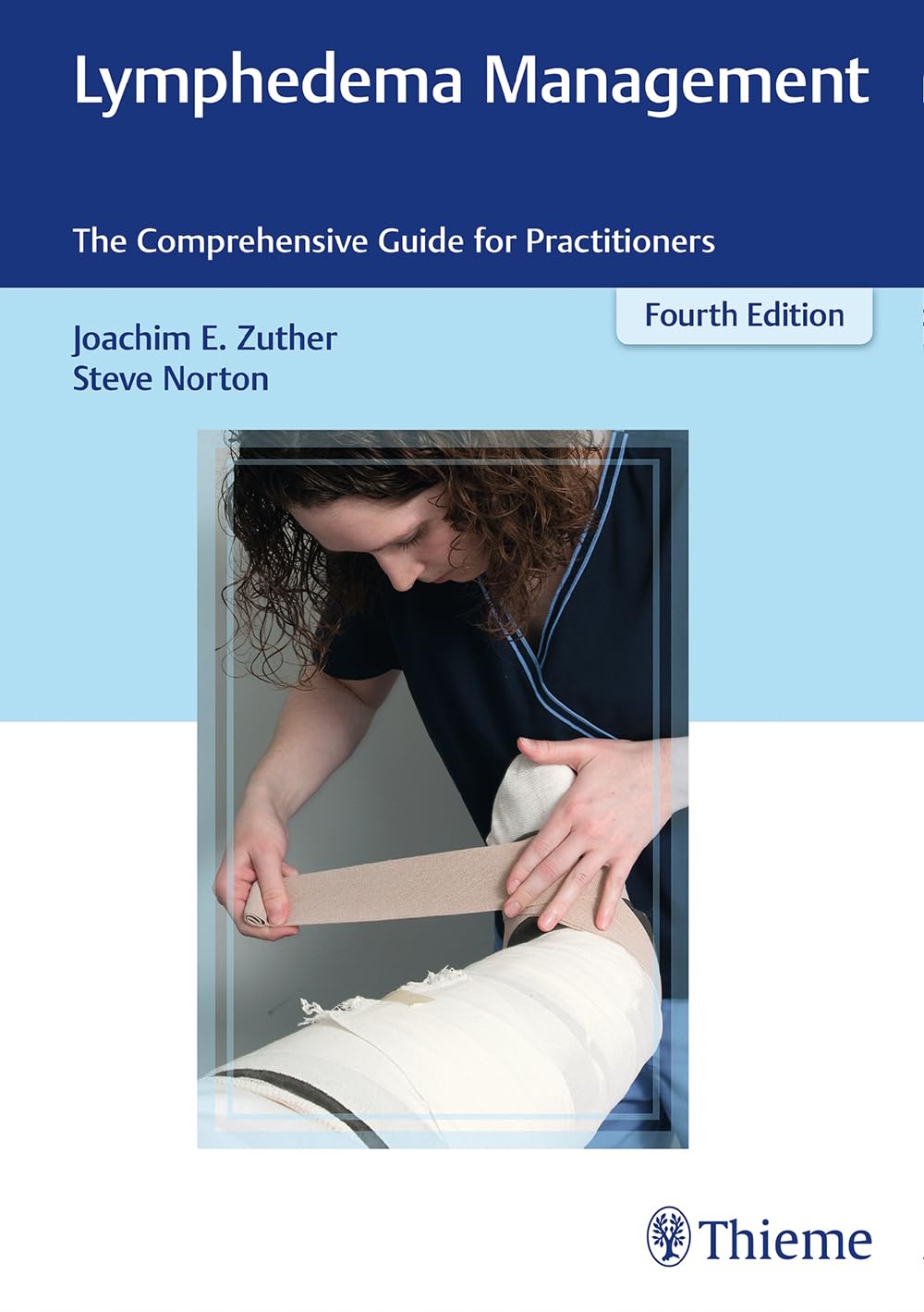 Lymphedema Management: The Comprehensive Guide for Practitioners      4th Edition