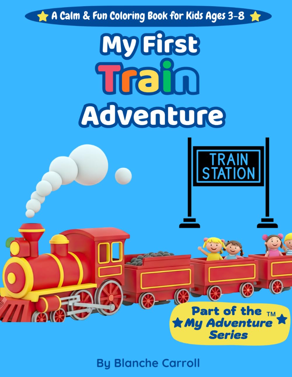 My First Train Adventure (My Adventure Series)