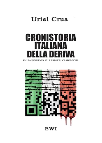 CRONISTORIA ITALIANA DELLA DERIVA: Dalla Pandemia alle prime luci atomiche