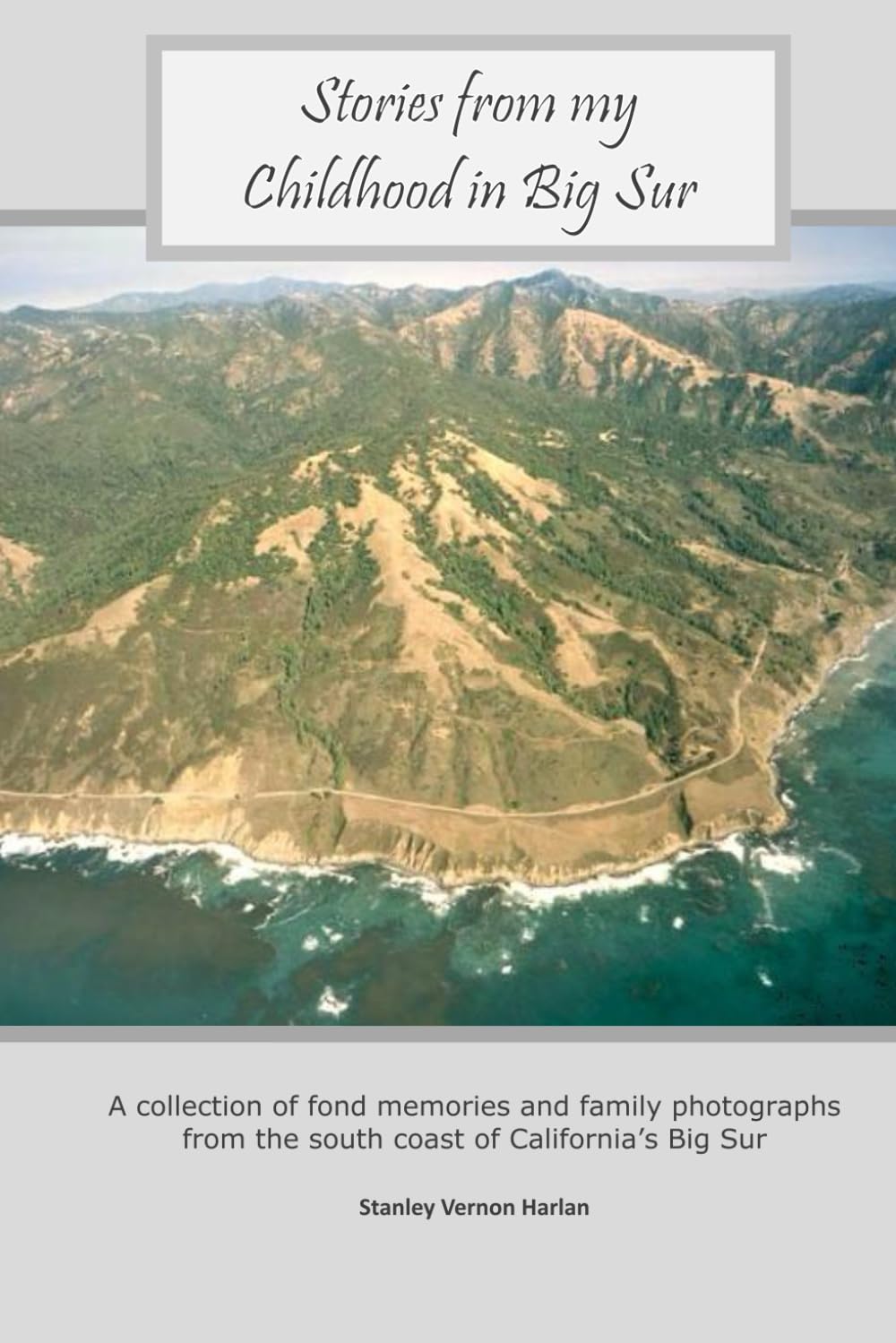 Stories from my Childhood in Big Sur