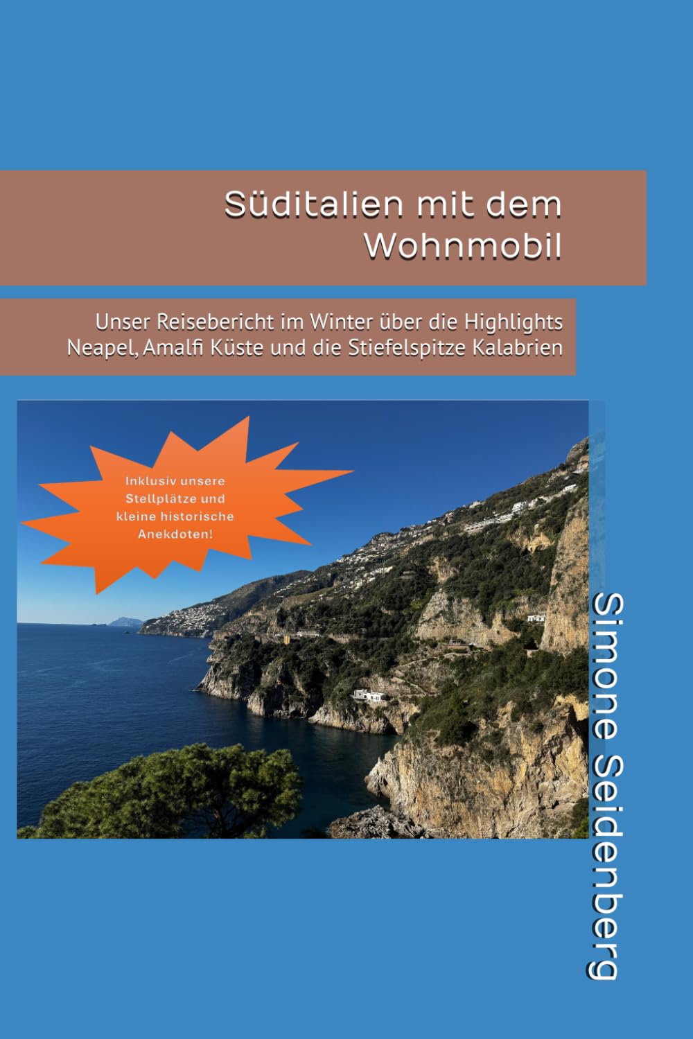 Süditalien mit dem Wohnmobil: Unser Reisebericht im Winter über die Highlights Neapel, Amalfi Küste und die Stiefelspitze Kalabrien (ROADMAMMUT: Reisen mit dem Wohnmobil - Unsere Reiseberichte)