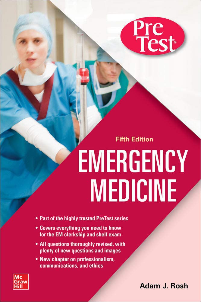 Emergency Medicine: Pretest Self-assessment and Review