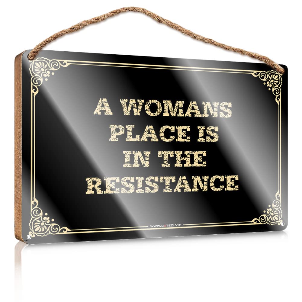 MAHQPZXSF Sign Front Door Decor A Womans Place Is In The Resistance Wooden Sign Porch Decorations Outdoor Spring Decor(15X28CM)