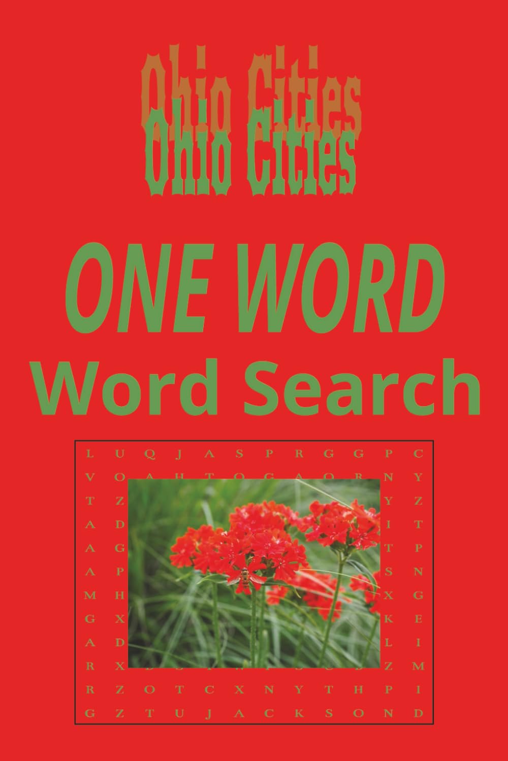 Ohio Cities “One Word” Word Search Puzzle Book: One Word, Word Searches with Easy-to-Read Print about cities in the state of New Mexico| 6x9 inches, ... for Holidays, Road trips and Get Well Wishes