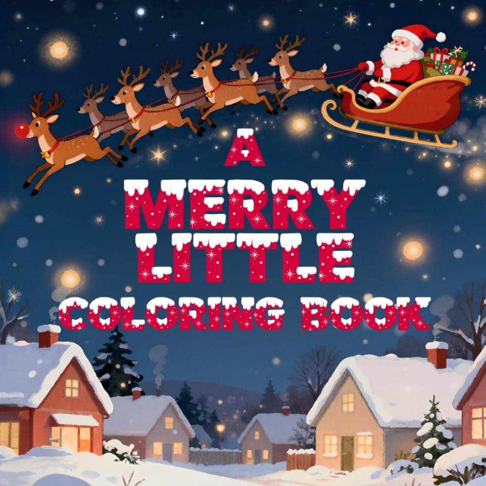 A Merry Little Coloring Book: 50 Festive Designs: Christmas Stocking Stuffer to Celebrate the Season for Kids of All Ages