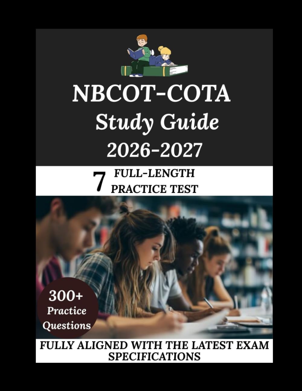 NBCOT-COTA Study Guide 2026-2027: Navigate. Master. Achieve.
