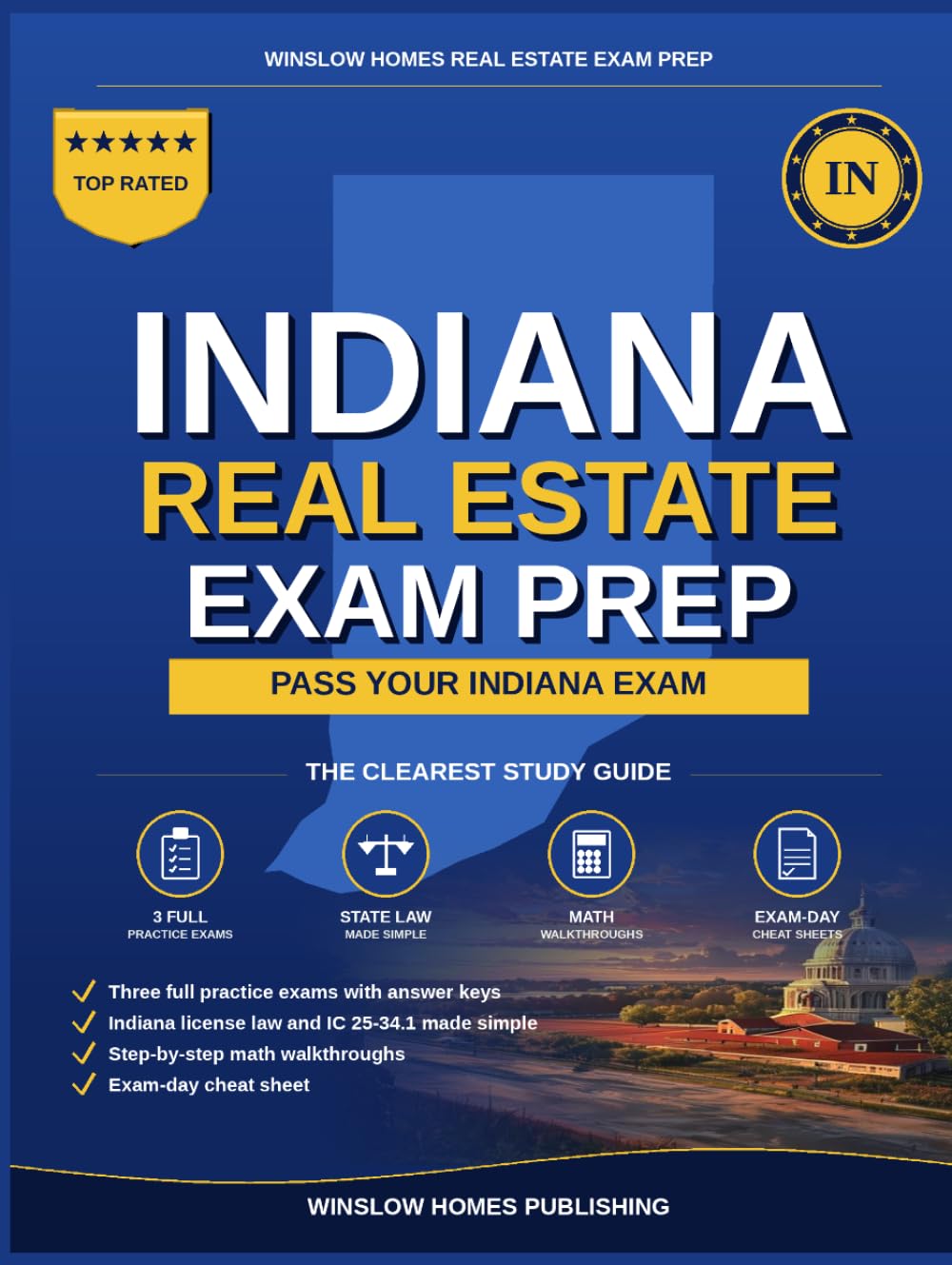 Indiana Real Estate Exam Prep: The Simple Step-by-Step Study Guide to Pass Your Indiana Broker License Exam on the First Try With Practice Tests, Math ... Easy (Winslow Homes Real Estate Exam Prep)