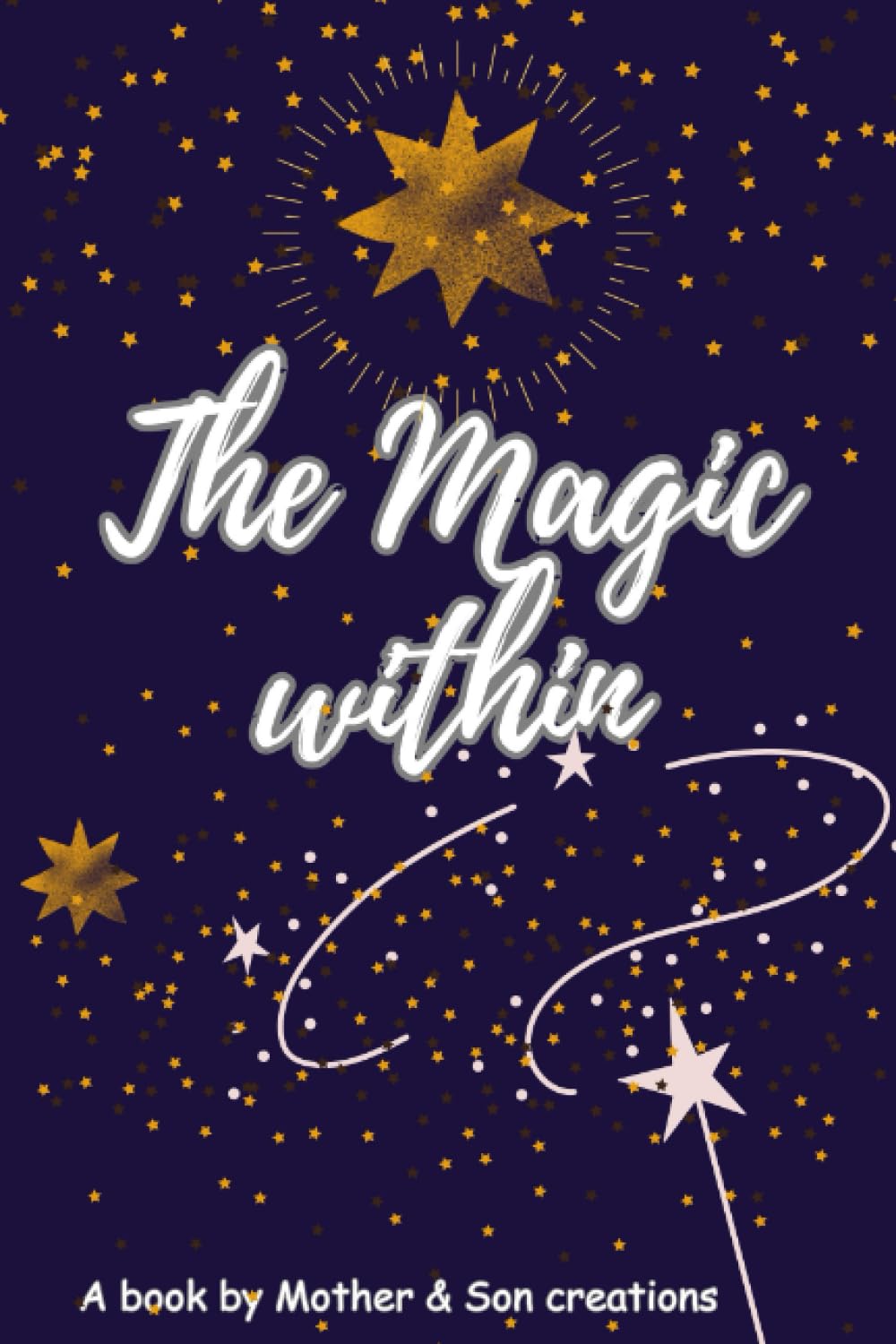 The Magic Within: Your superpowers are hidden inside