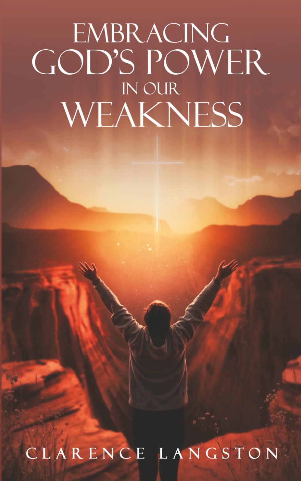Embracing God’s Power in Our Weakness