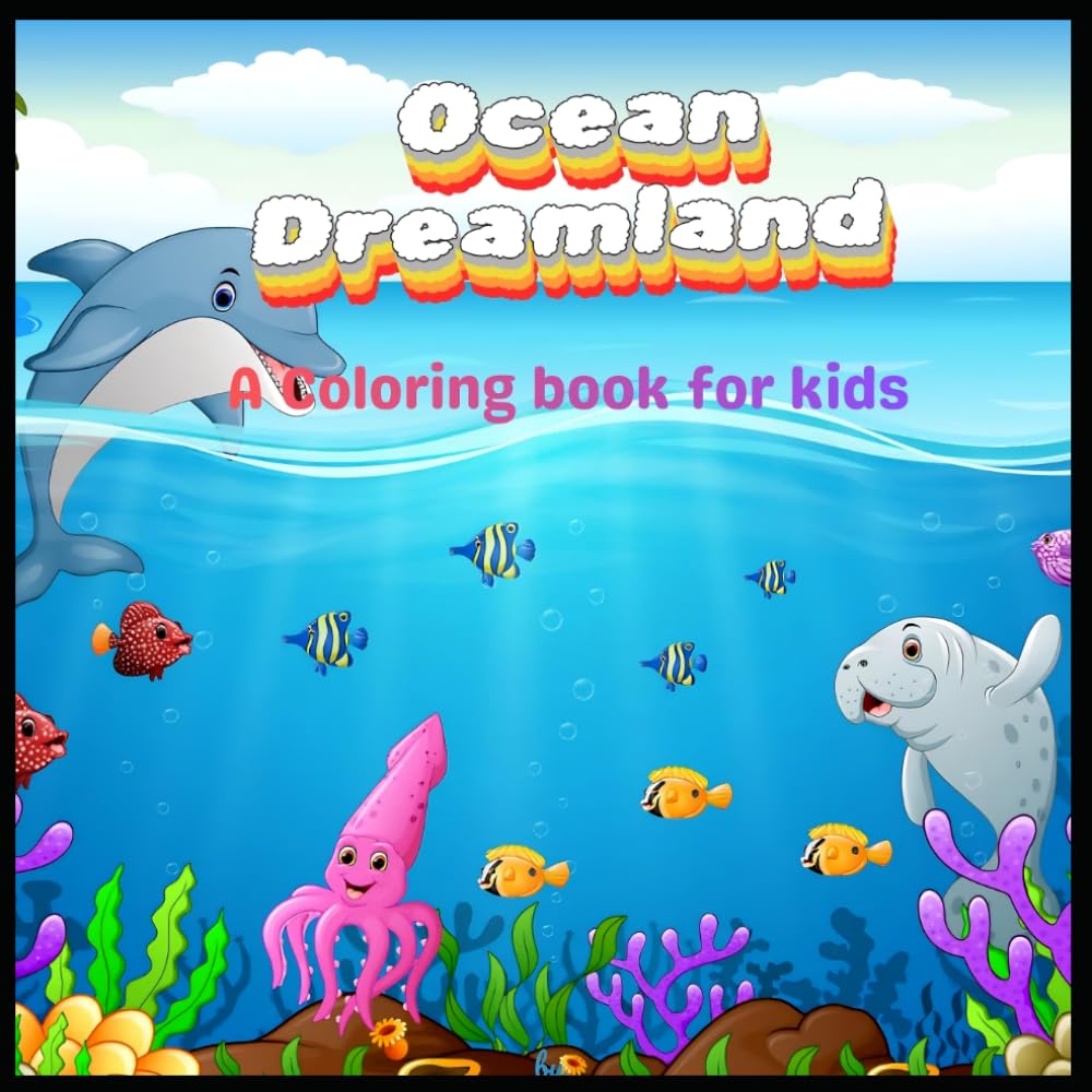 Ocean Dreamland: kids coloring book