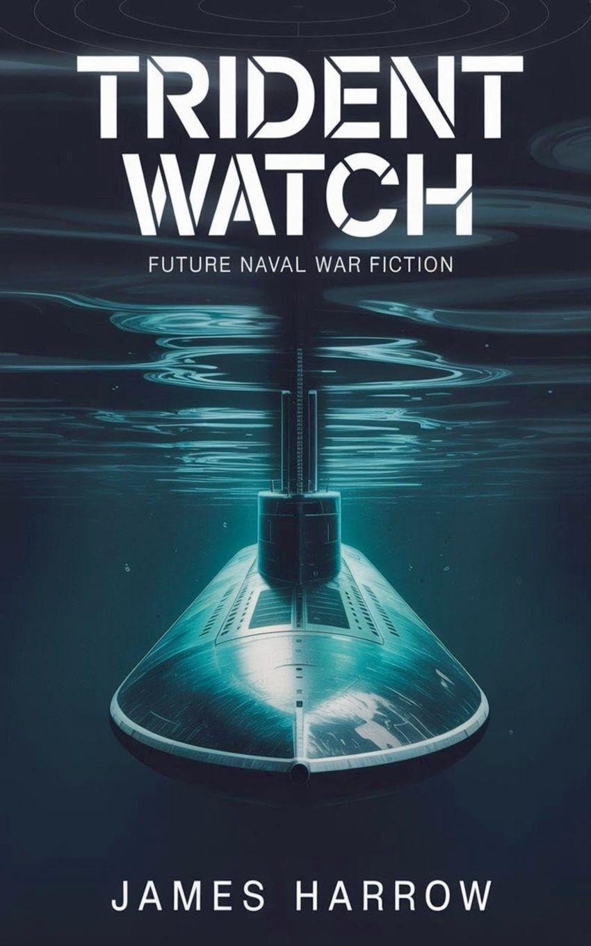 Trident Watch - Future Naval War Fiction