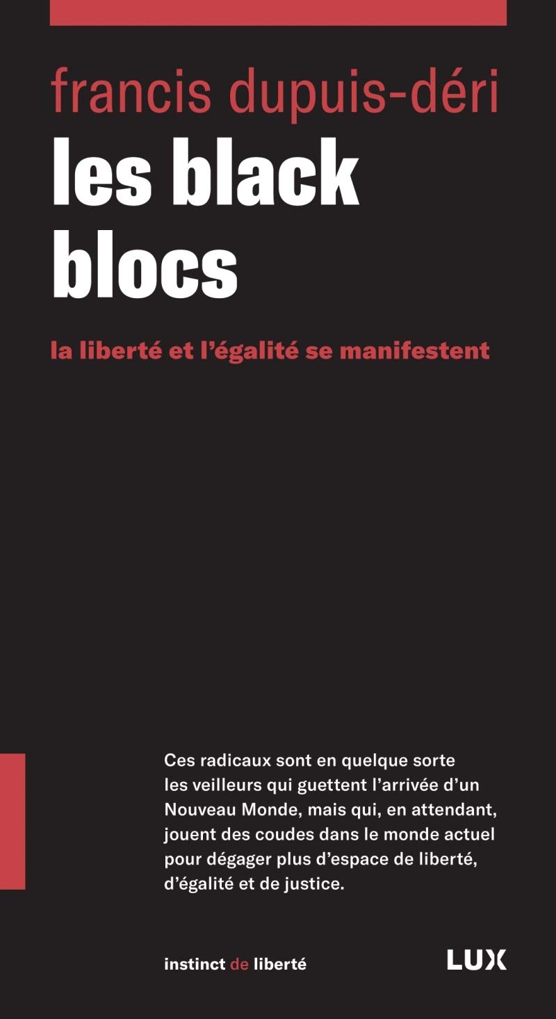 LES BLACK BLOCS: La liberté et l'égalité se manifestent