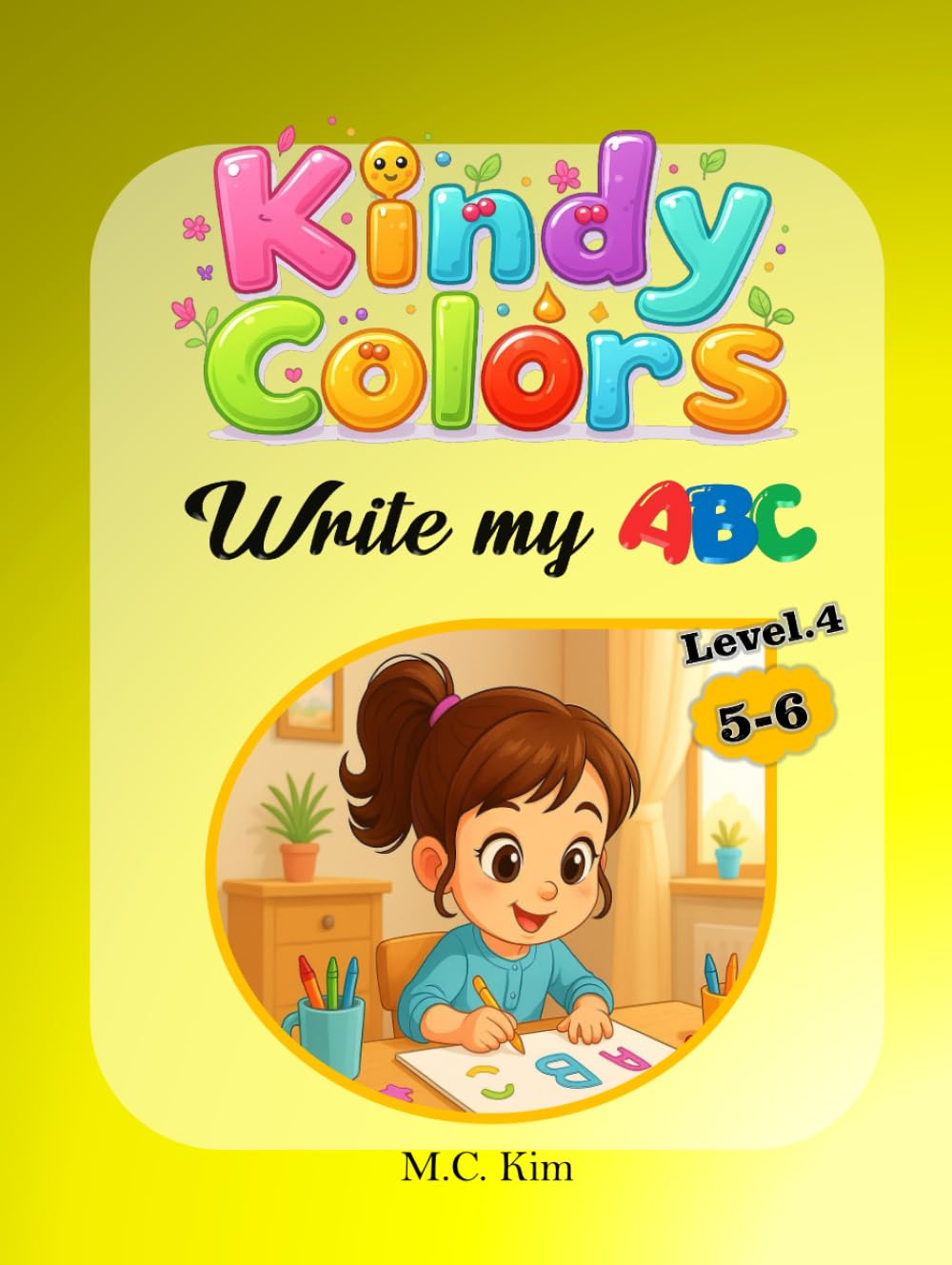 KindyColors Level.4: Write My ABC (KindyColors Phonics)