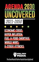 Agenda 2030 Uncovered (2021-2050): Economic Crisis, Hyperinflation, Fuel and Food Shortage, World Wars and Cyber Attacks (The Great Reset & Techno-Fascist Future Explained) (Truth Anonymous)