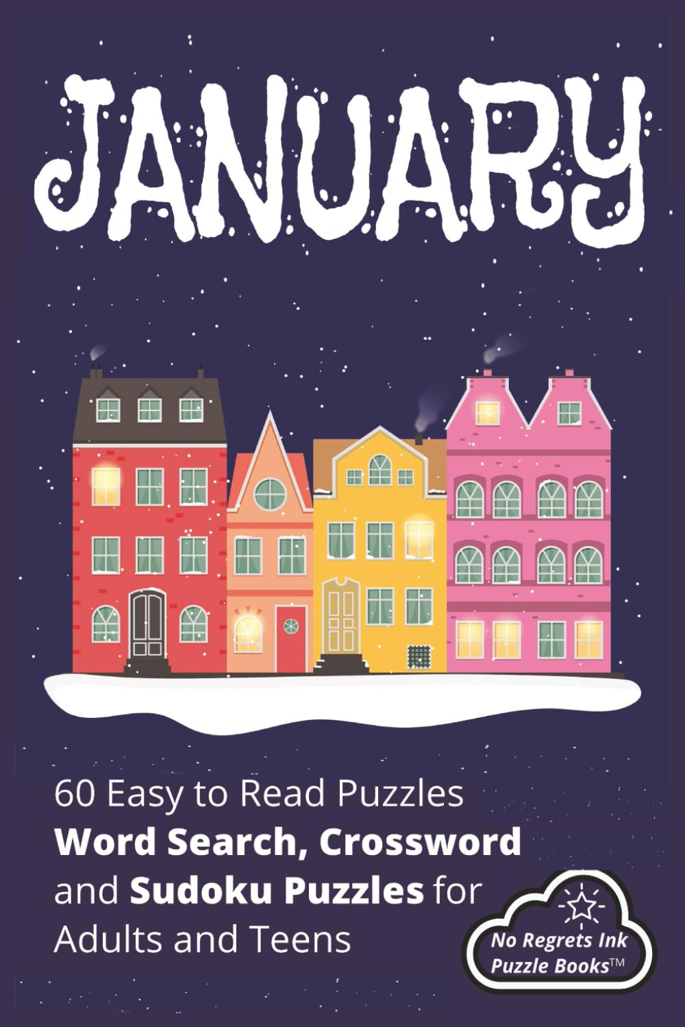 JANUARY: January Word Search, Crossword and Sudoku Puzzles Easy to Read Print about January, Goal Setting, New Year, Winter Weather and More | 6x9 ... for Vacations, Holidays and Leisure Times