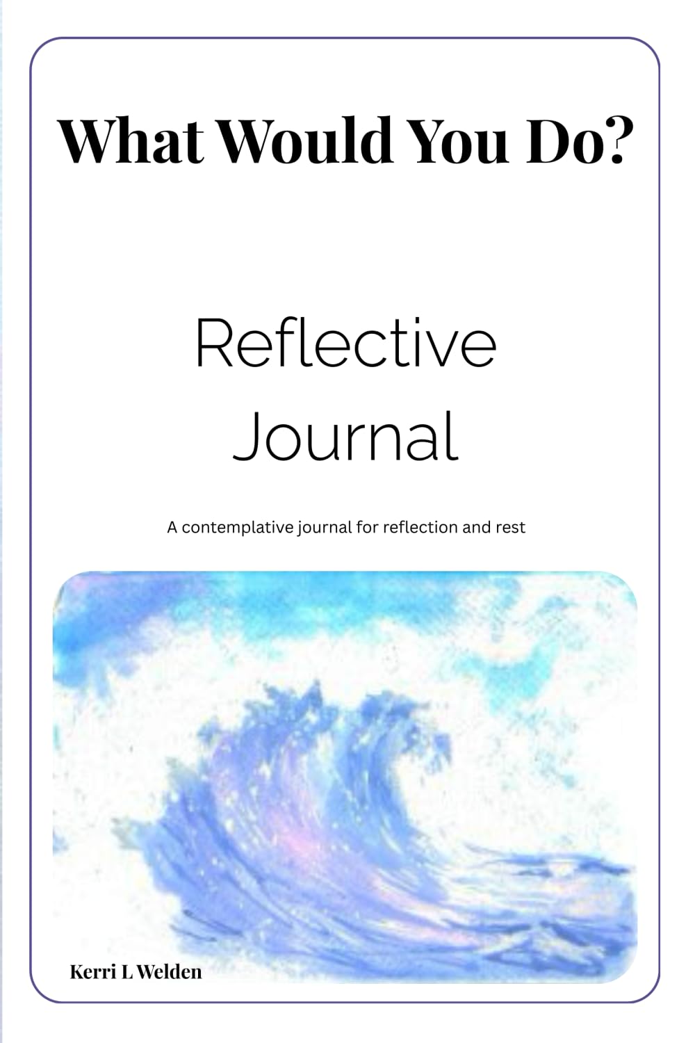 What Would You Do: Reflective Journal