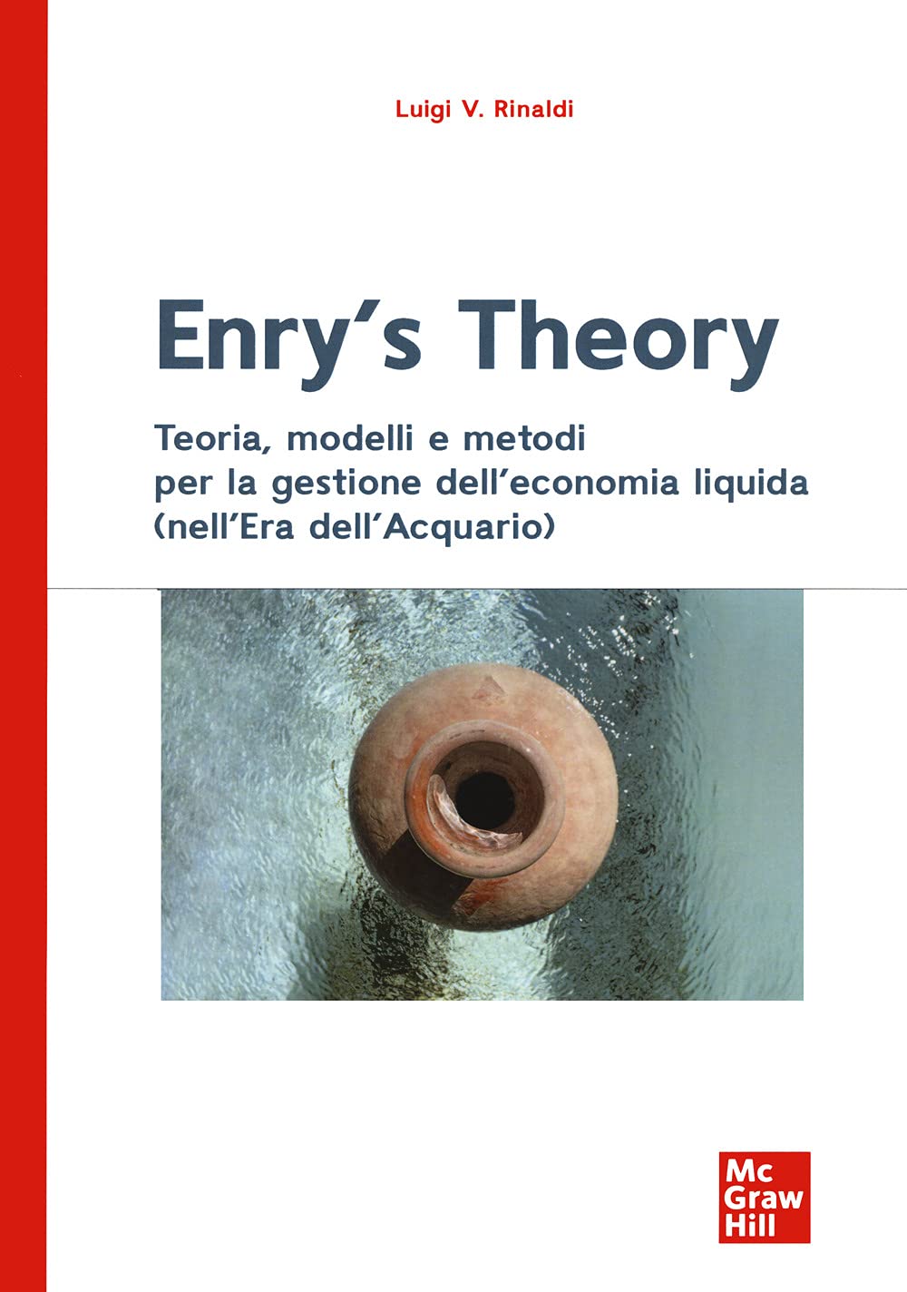 Enry's Theory. Teoria, Modelli E Metodi Per La Gestione Dell’Economia Liquida (Nell’Era Dell'acquario) - 4