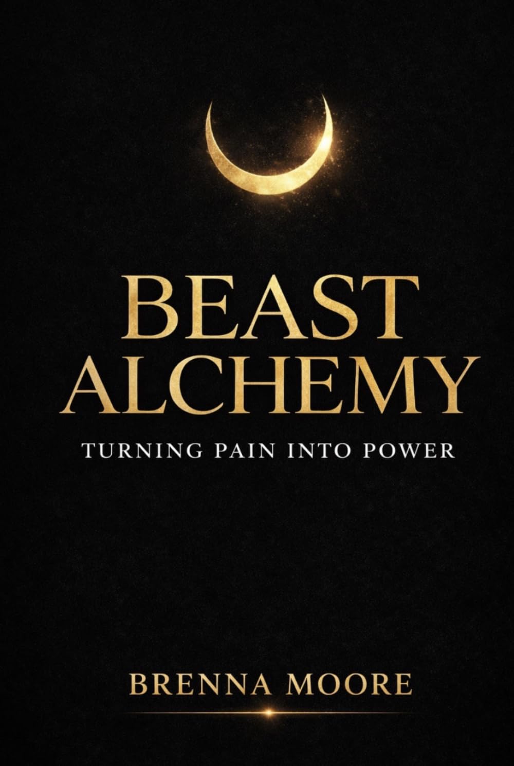 Beast Alchemy: Turning Pain into Power