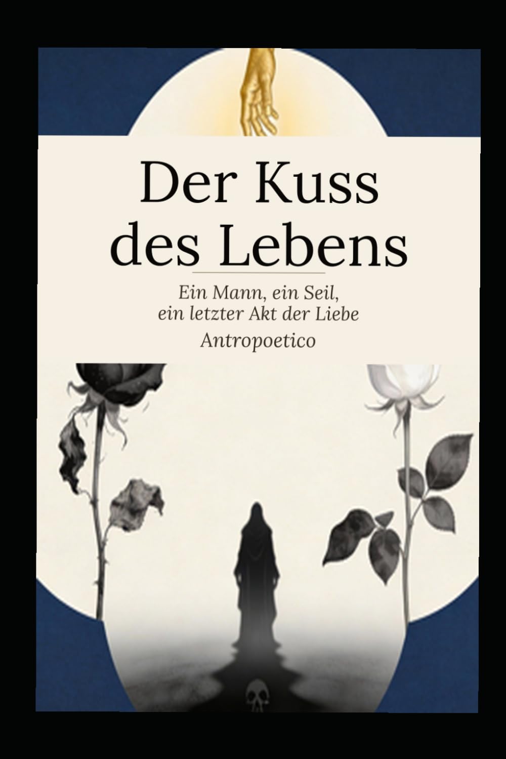 Der Kuss des Lebens: Ein Mann, ein Seil, ein letzter Akt der Liebe