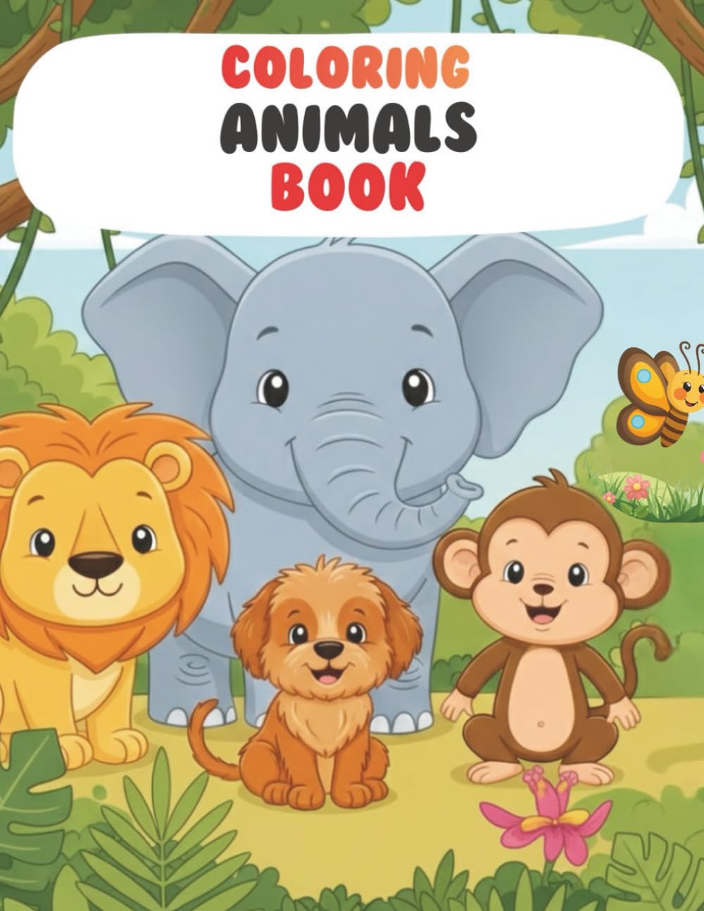 COLORING ANIMALS BOOK: Fun A–Z Animal Coloring Pages for Kids Ages 2–6