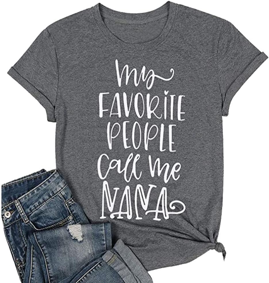 JorlyenMy Favorite People Call Me Nana Shirt Graphic Letter Print Short Sleeve Grandma Shirts Tee Tops