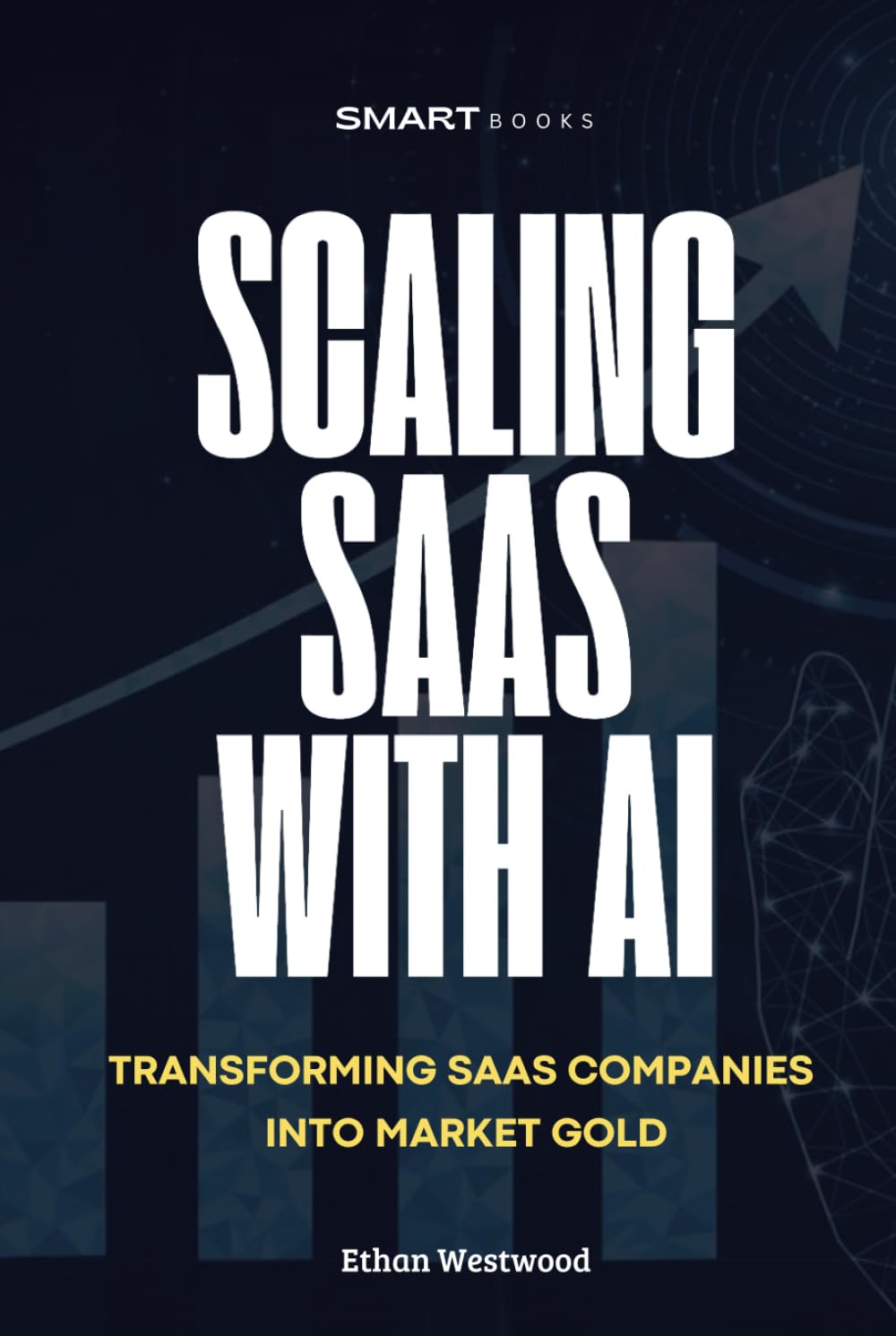 Scaling Saas with AI: Transforming Software Companies into Market Gold with Artificial Intelligence