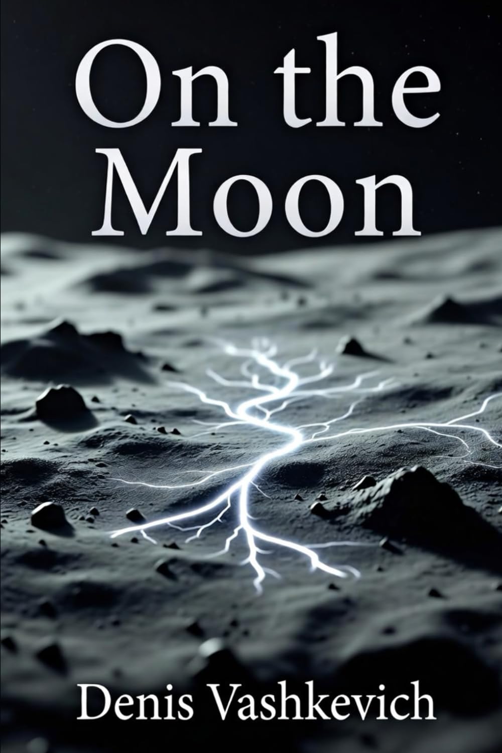 ON THE MOON: On the Moon: Where Logic Evolves and Humanity Dies.