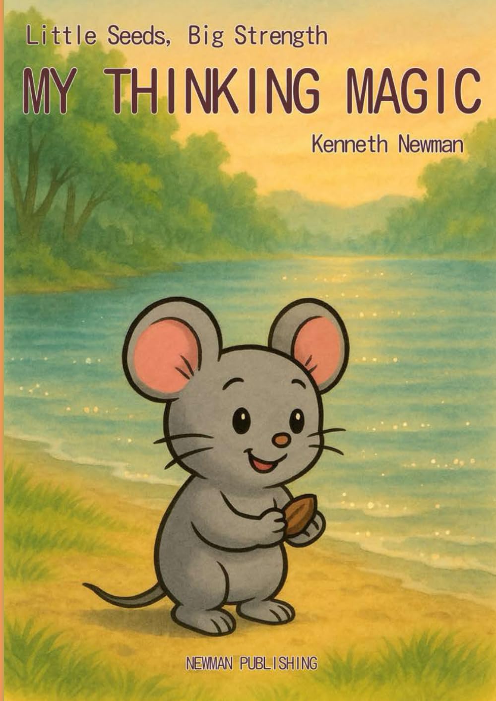 Little Seeds, Big Strength: “My Thinking Magic”