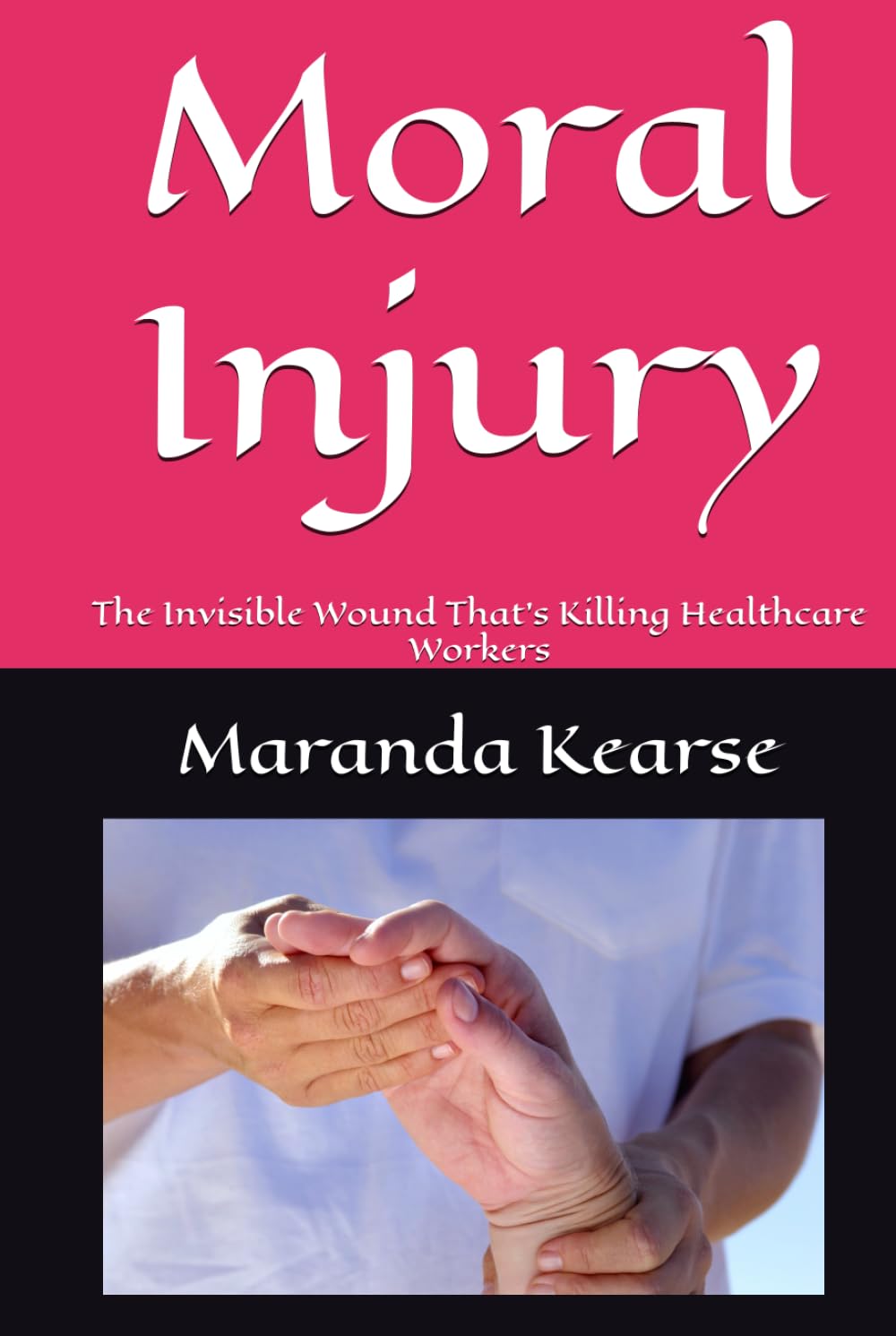 Moral Injury: The Invisible Wound That's Killing Healthcare Workers