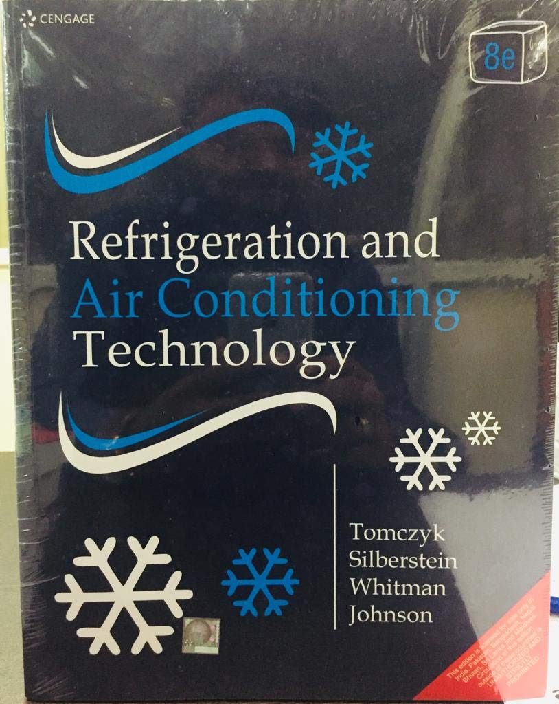 REFRIGERATION AND AIR CONDITIONING TECHNOLOGY , 8TH EDITION Unknown Binding – 1 January 2020