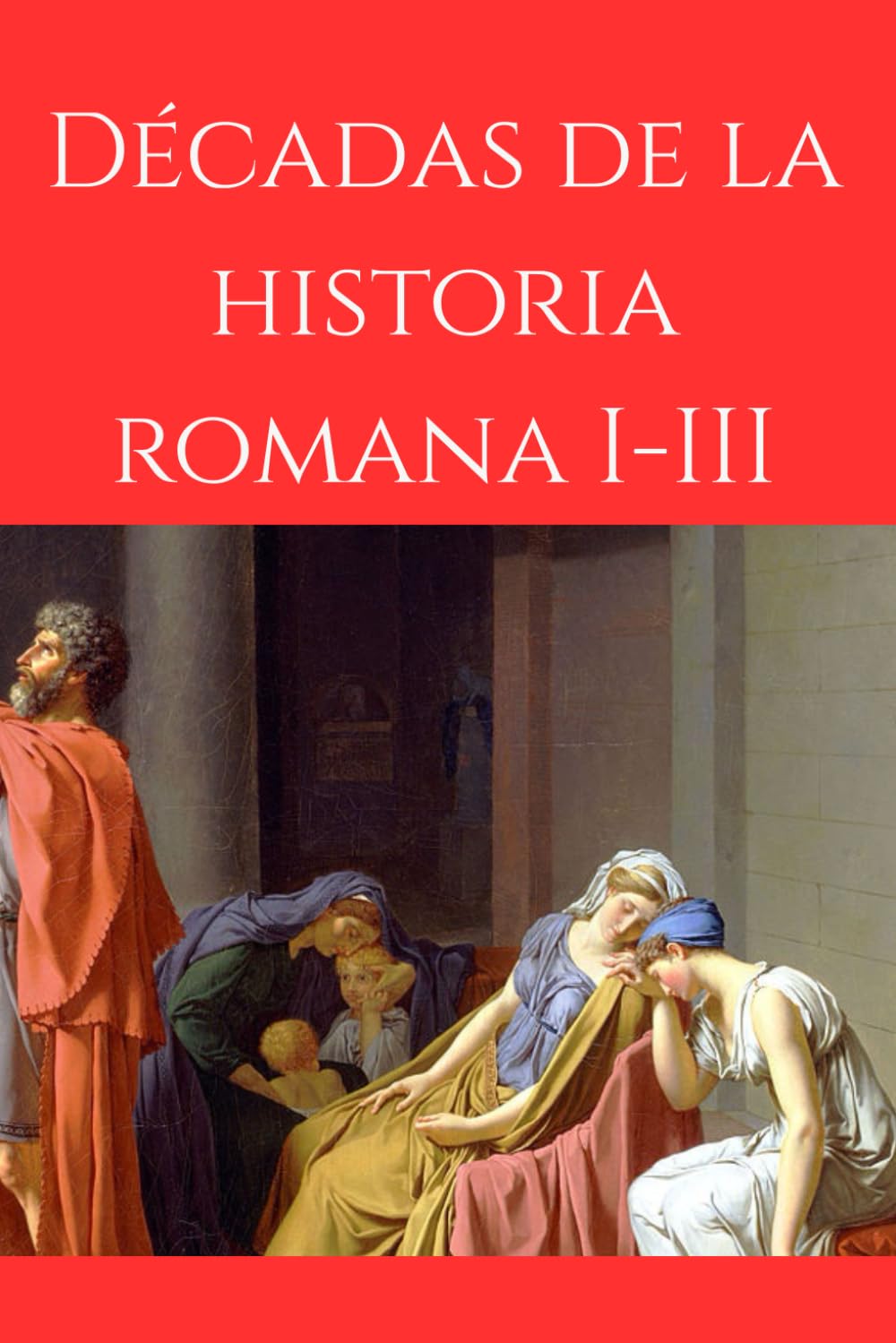 Décadas de la historia romana: Libros I-III