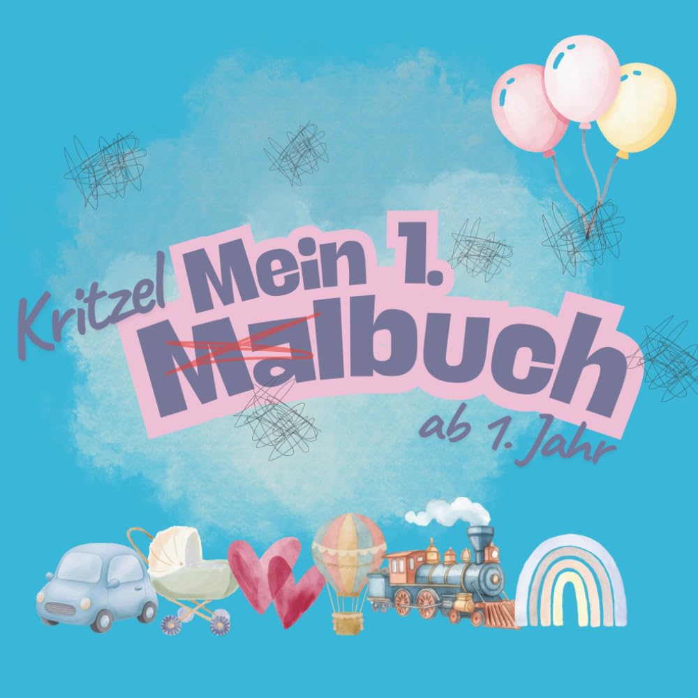 Mein erstes Malbuch: Malbuch für Kinder ab 1 Jahr