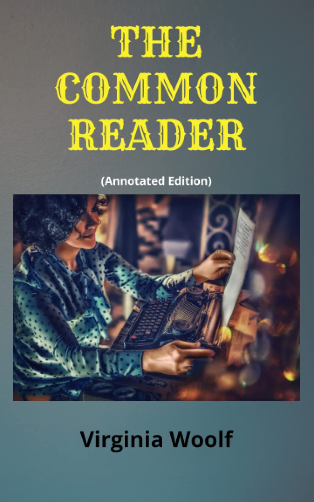 THE COMMON READER (Annotated Edition)
