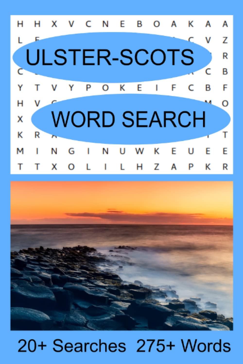 Ulster-Scots Word Search: Over 20 Searches, 275 Words, Ulster-Scots Language and Culture Word Search Book, 6 x 9 Inches, Paperback, Gloss Finish.