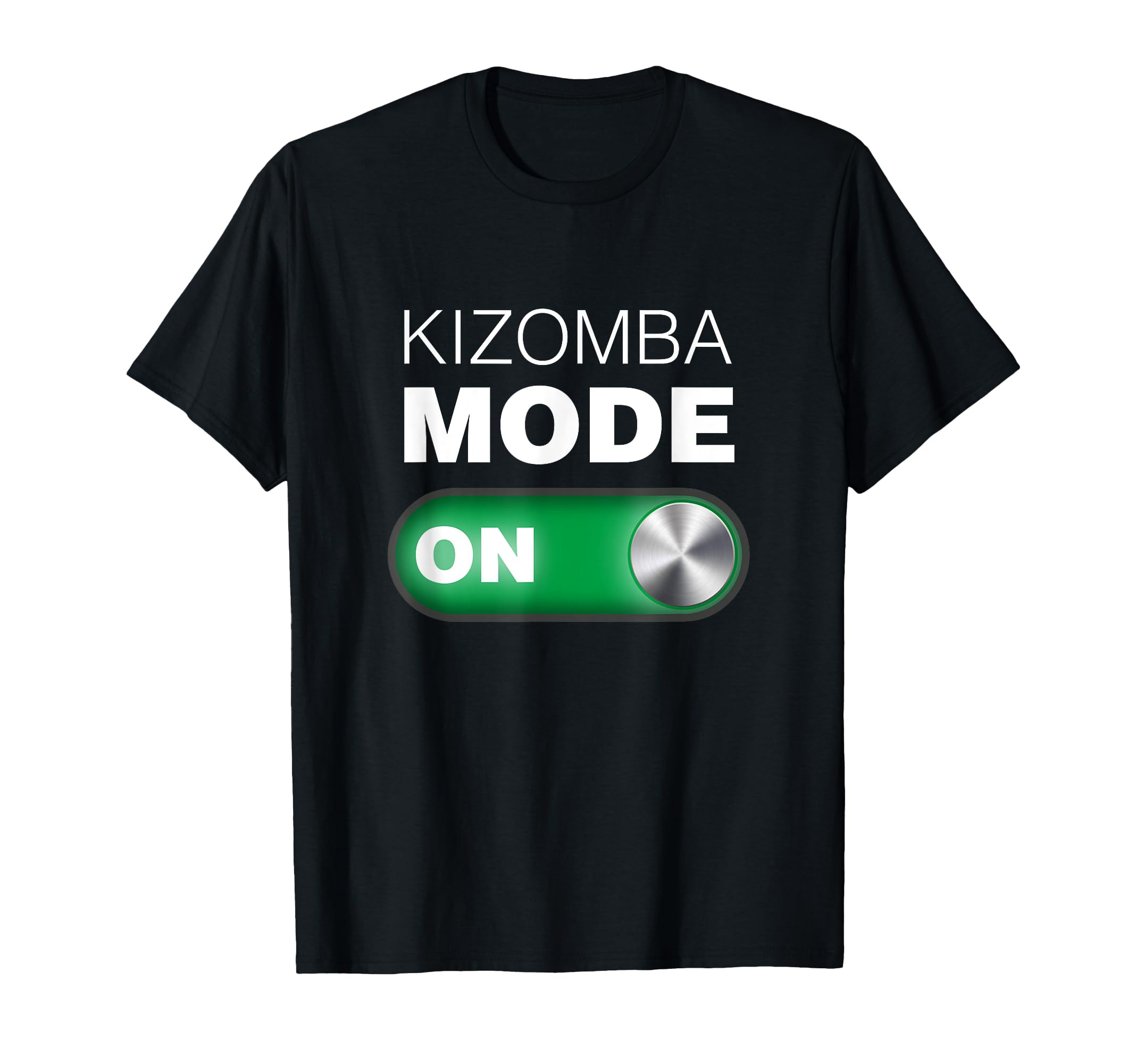 Kizomba Mode On Tee Shirt. Expressive Dance Shirt T-Shirt