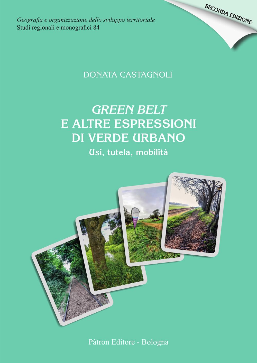 Green Belt E Altre Espressioni Di Verde Urbano. Usi, Tutela, Mobilità - 4