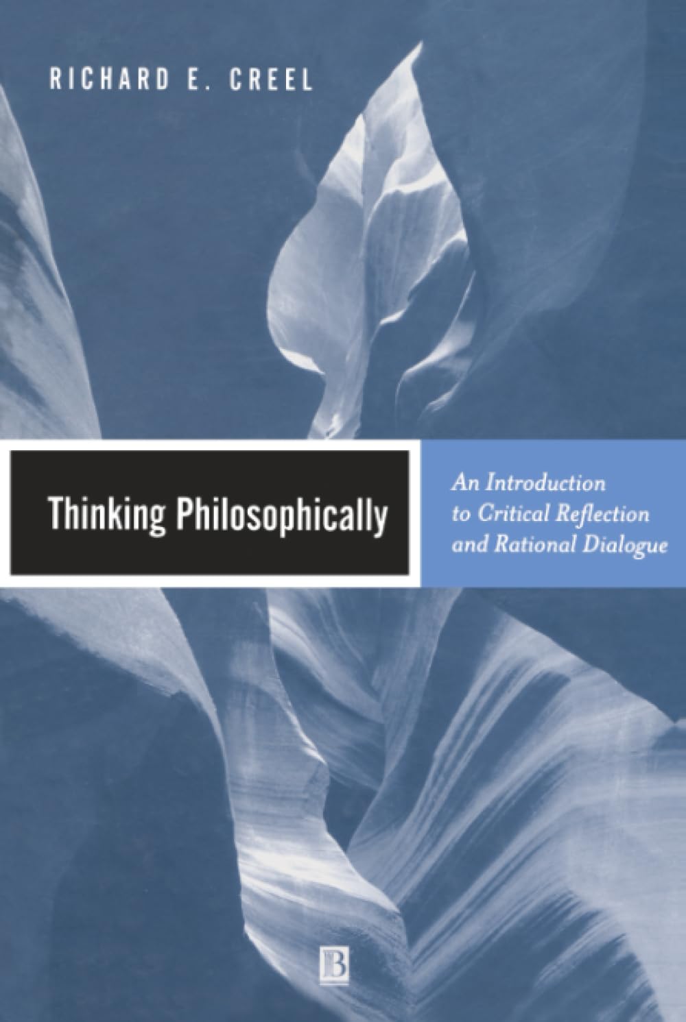 Thinking Philosophically by Richard E. Creel - 9780631219347