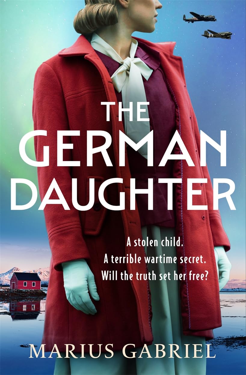 The German Daughter: An absolutely unputdownable and heartbreaking WW2 novel perfect for 2026!