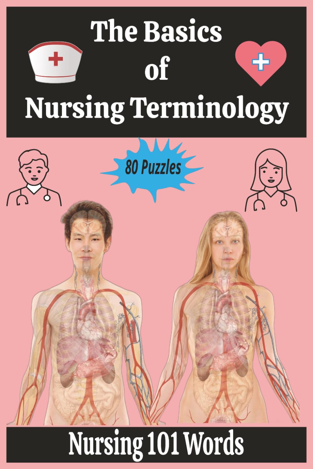 The Basics of Nursing Terminology: 80 Puzzles Nursing 101 words