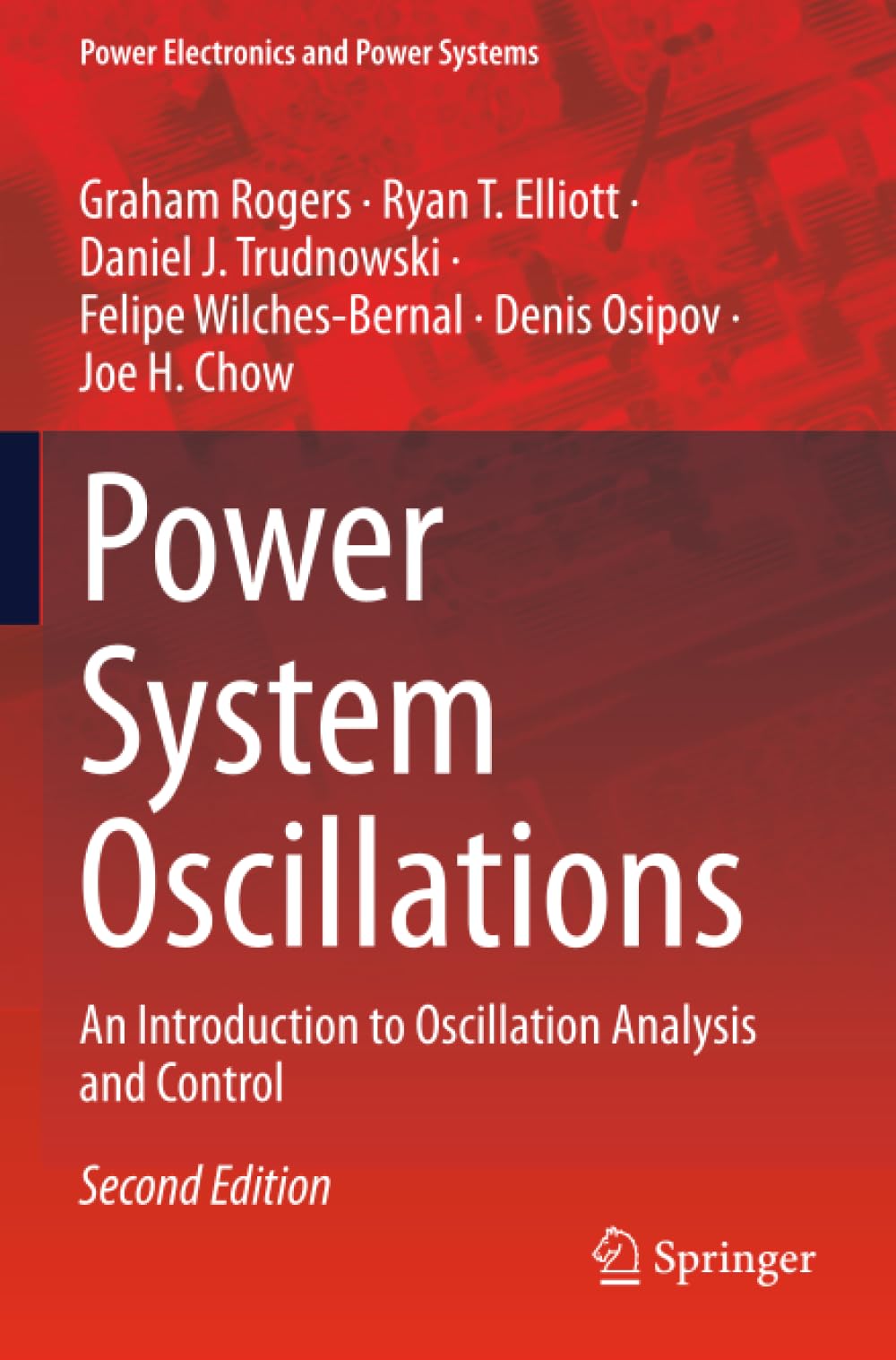 Power System Oscillations: An Introduction to Oscillation Analysis and Control (Power Electronics and Power Systems)