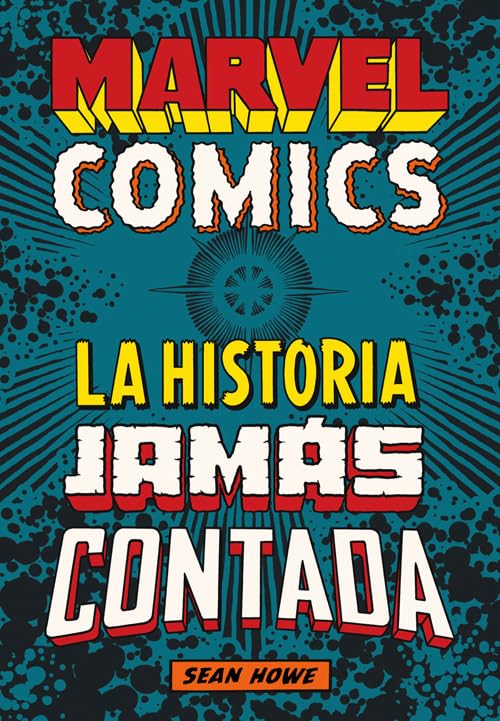 Marvel Comics: La historia jamás contada: 33 (Es Pop ensayo)