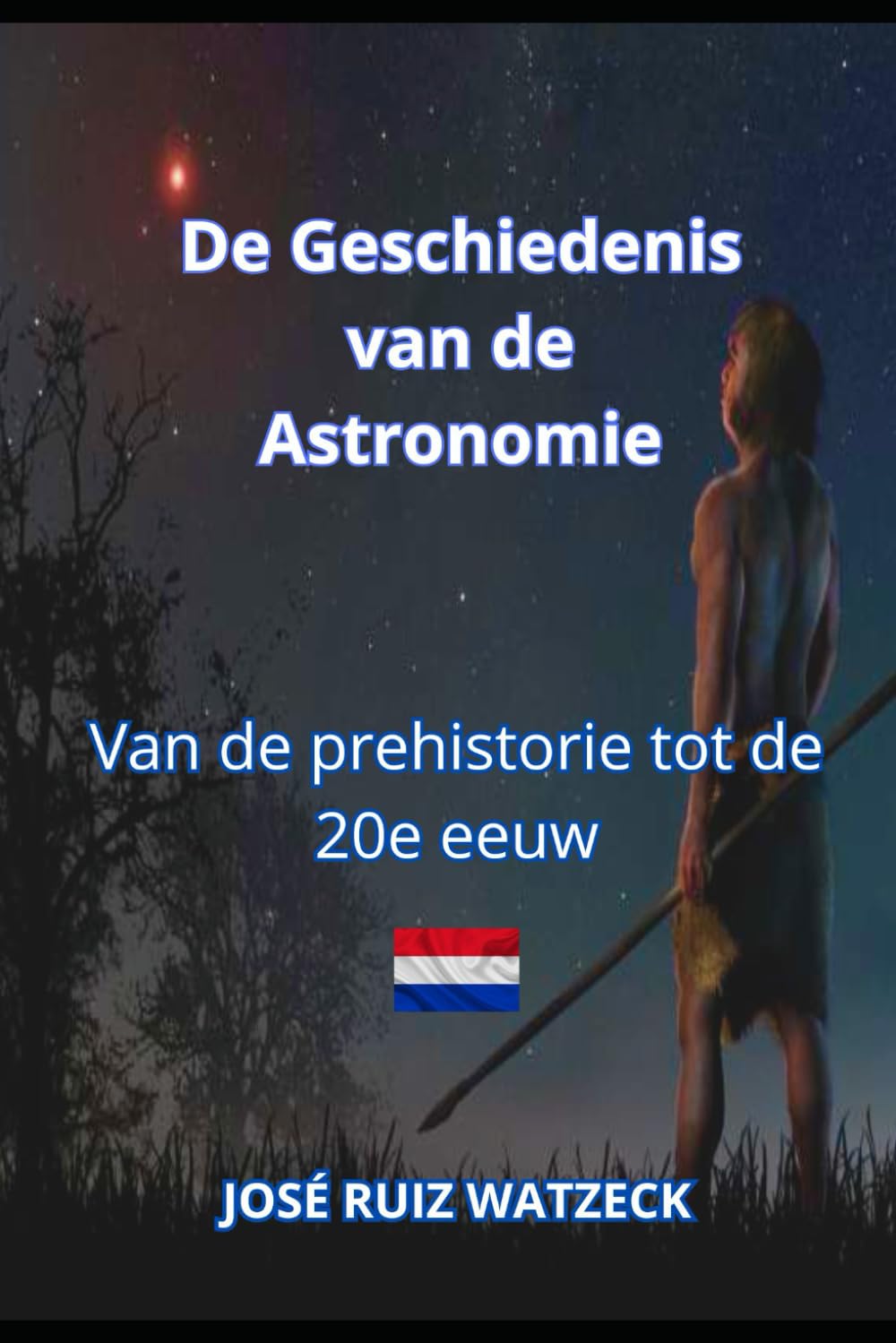 De geschiedenis van Astronomie: Van de prehistorie tot de 20e eeuw