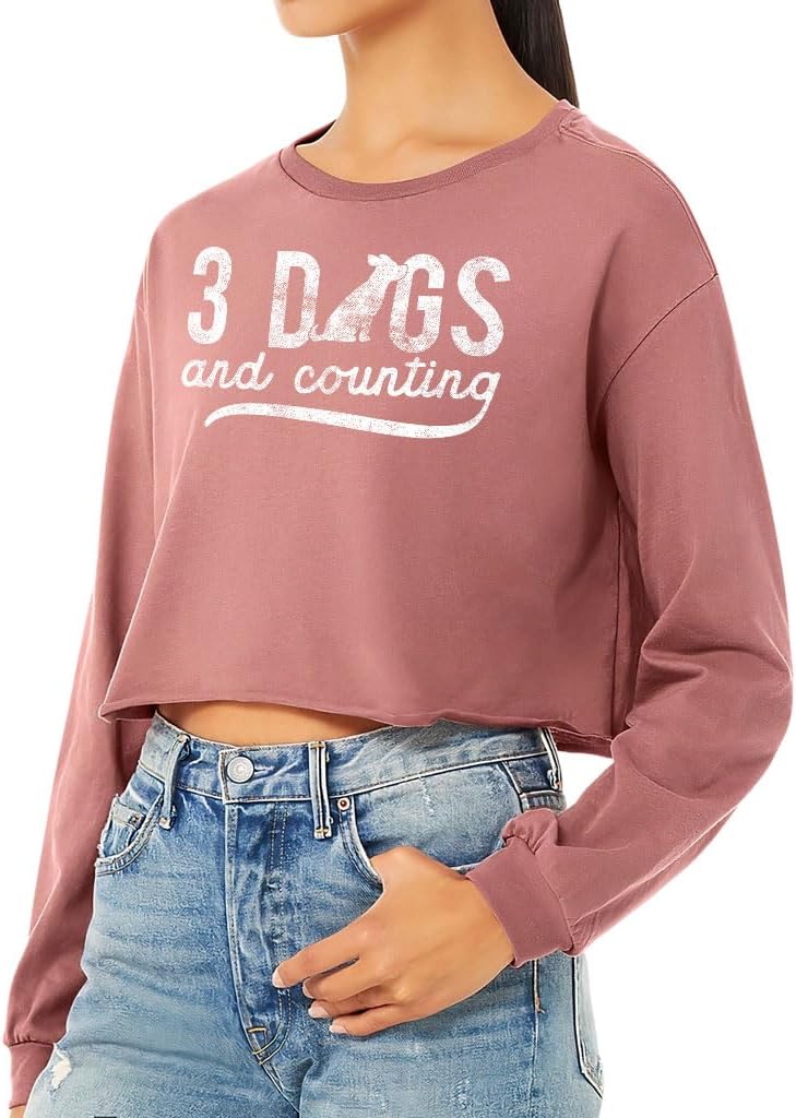 3 Dogs and Counting Cropped Long Sleeve T-Shirt - Funny Dog Owner Clothing - Funny Gift for Her