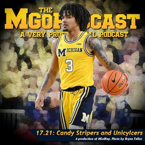 MGoPodcast 17.21: Candy Stripers and Unicyclers