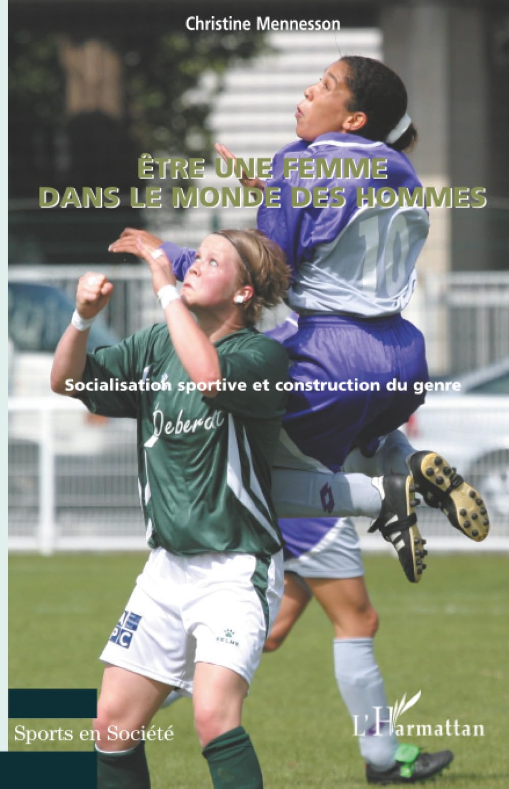 Etre une femme dans le monde des hommes: Socialisation sportive et construction du genre