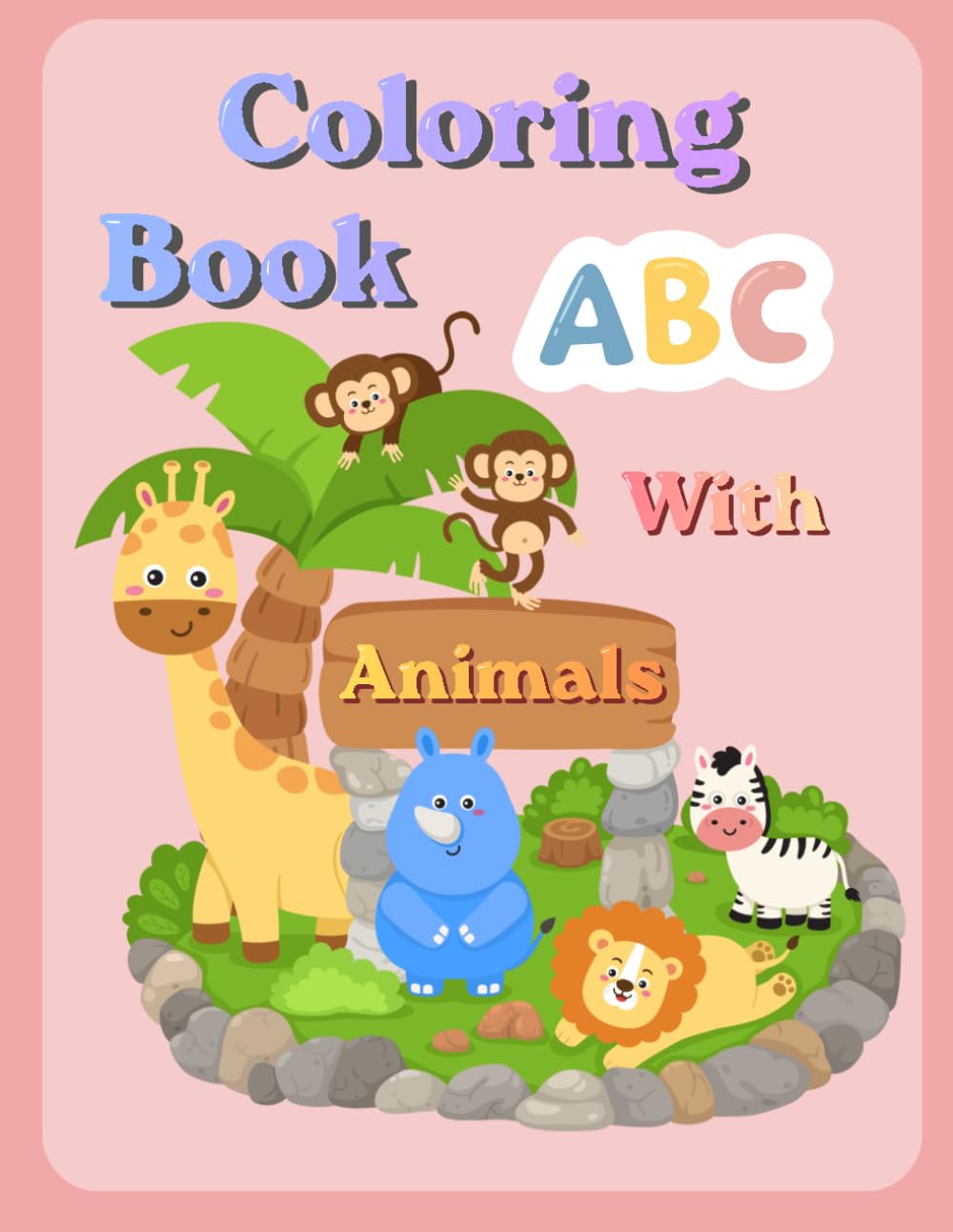 My First Animal ABC Coloring & Tracing Book for Kids Ages 3–5: Learn Letters, Trace Words, and Color Cute Animals
